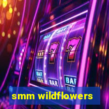 smm wildflowers