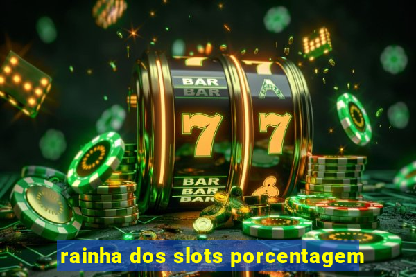 rainha dos slots porcentagem