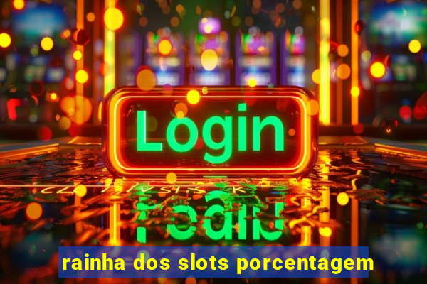 rainha dos slots porcentagem