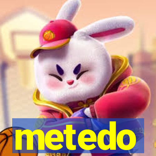 metedo
