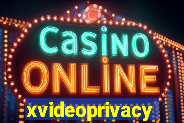 xvideoprivacy