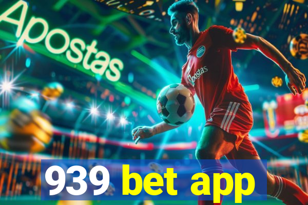 939 bet app