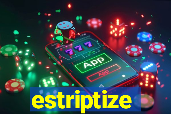 estriptize