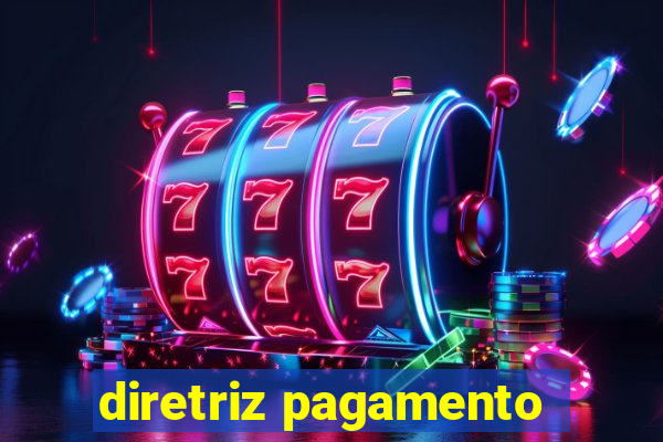 diretriz pagamento