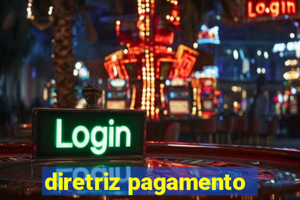 diretriz pagamento