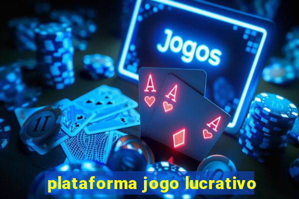 plataforma jogo lucrativo