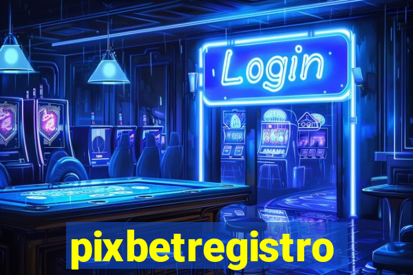 pixbetregistro