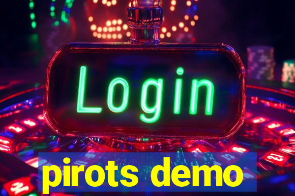 pirots demo