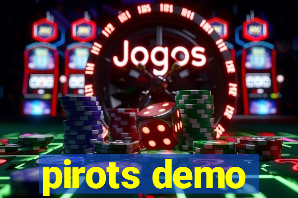 pirots demo