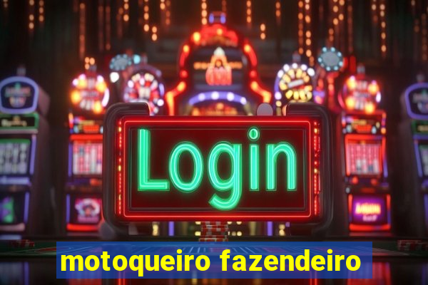 motoqueiro fazendeiro