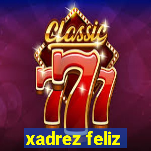 xadrez feliz