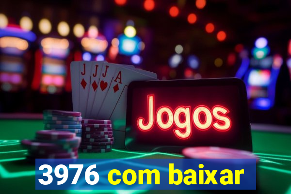 3976 com baixar