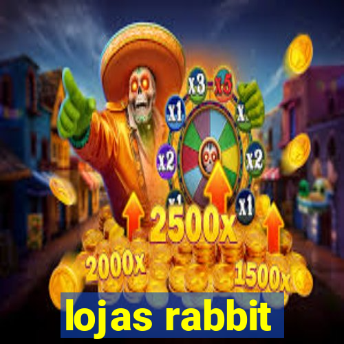 lojas rabbit
