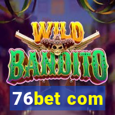 76bet com