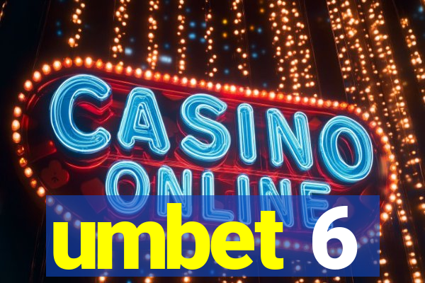 umbet 6