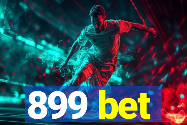 899 bet