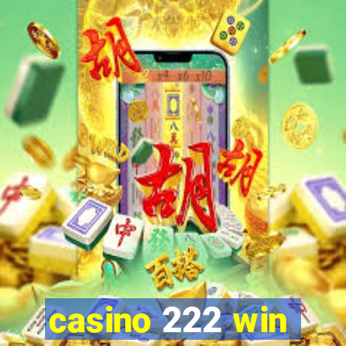 casino 222 win