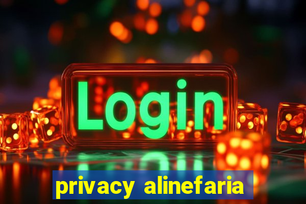 privacy alinefaria