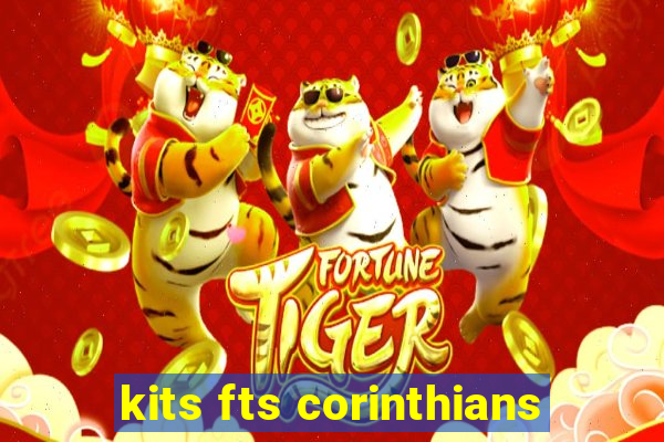 kits fts corinthians
