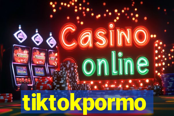 tiktokpormo
