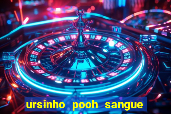 ursinho pooh sangue e mel 2 dublado online