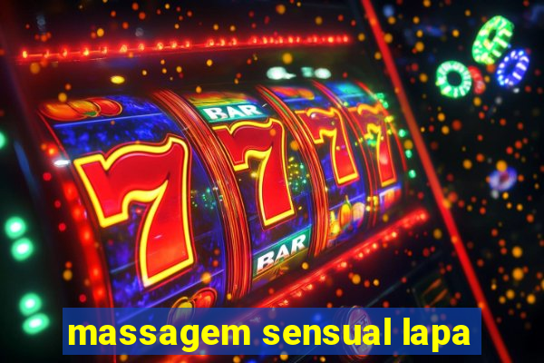 massagem sensual lapa