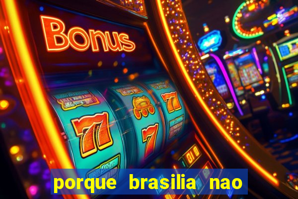 porque brasilia nao tem predios altos