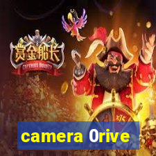 camera 0rive