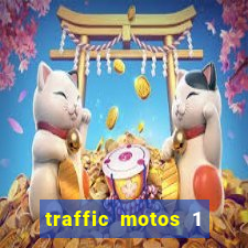 traffic motos 1 dinheiro infinito