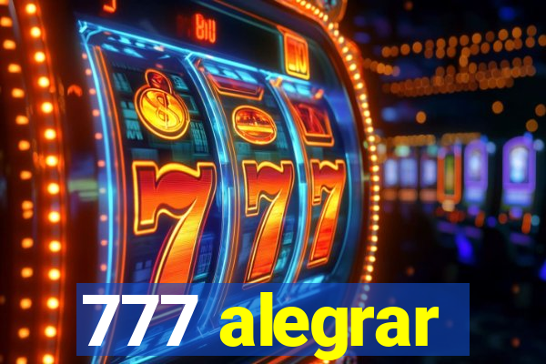 777 alegrar