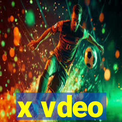 x vdeo