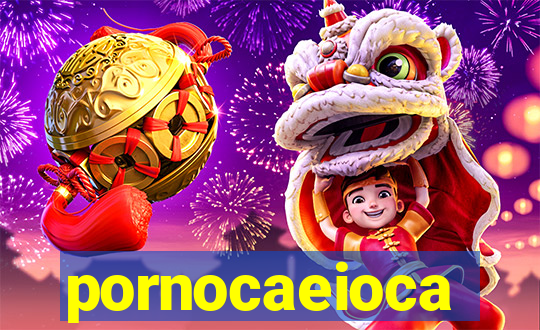 pornocaeioca