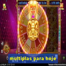 multiplas para hoje