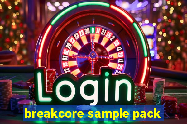 breakcore sample pack