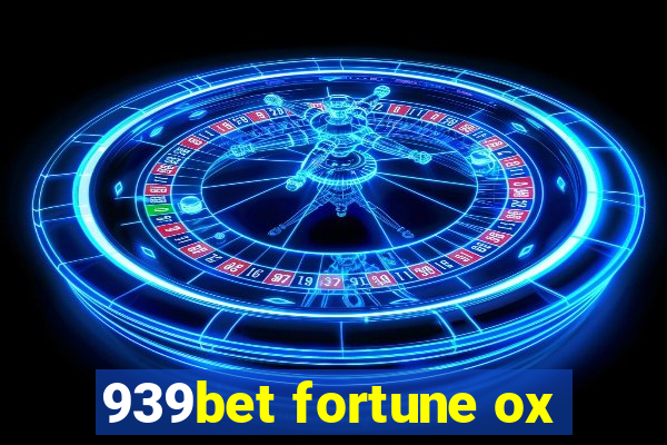 939bet fortune ox