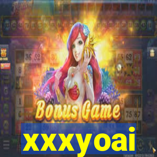 xxxyoai