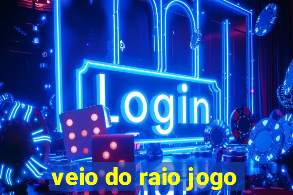 veio do raio jogo