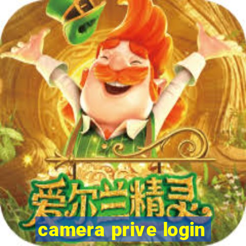 camera prive login