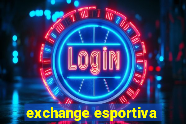 exchange esportiva