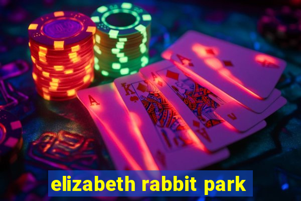 elizabeth rabbit park