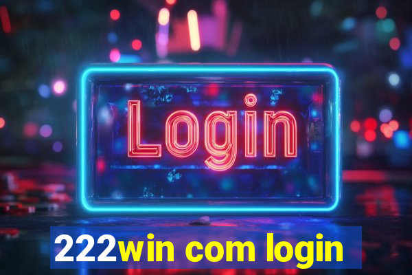 222win com login