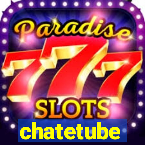 chatetube