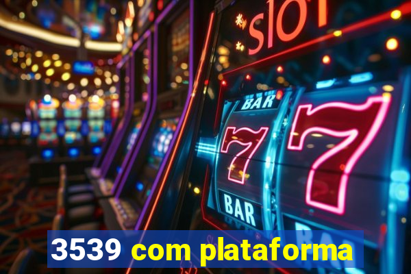 3539 com plataforma