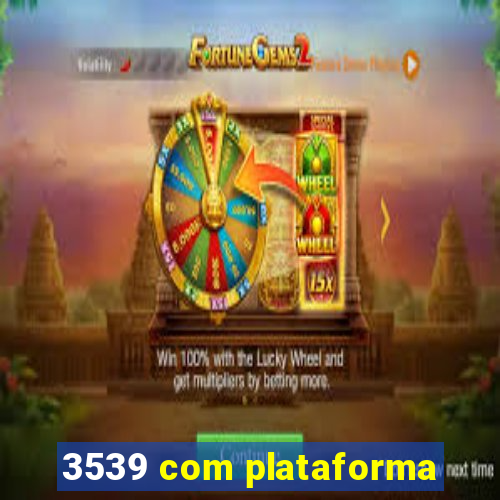 3539 com plataforma