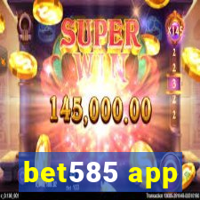 bet585 app
