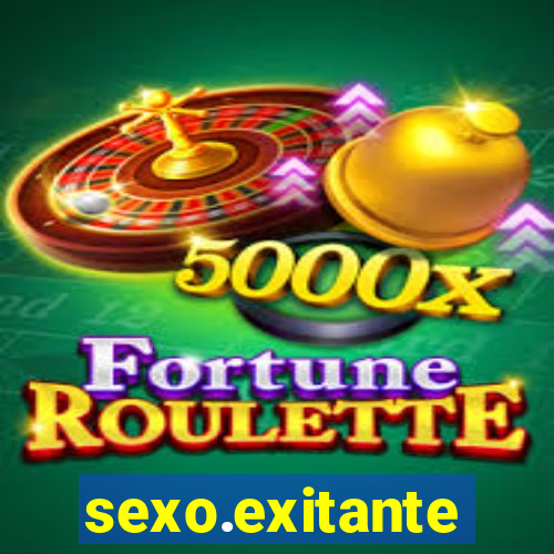 sexo.exitante