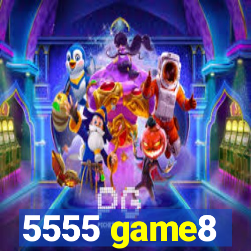 5555 game8