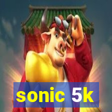 sonic 5k