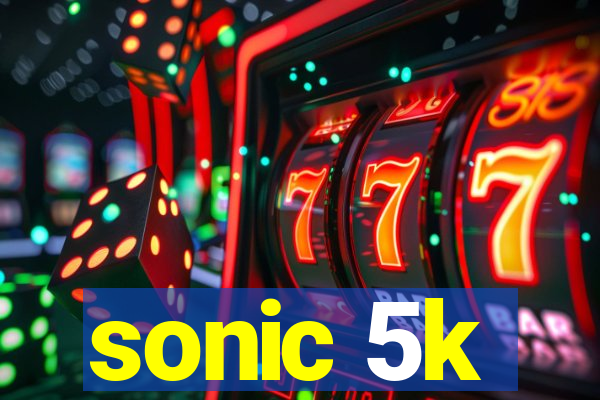 sonic 5k