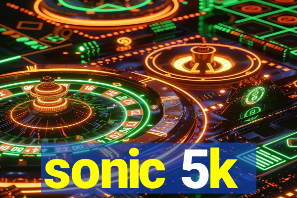 sonic 5k